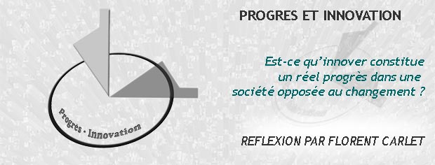 Progr&egrave;s et innovation
